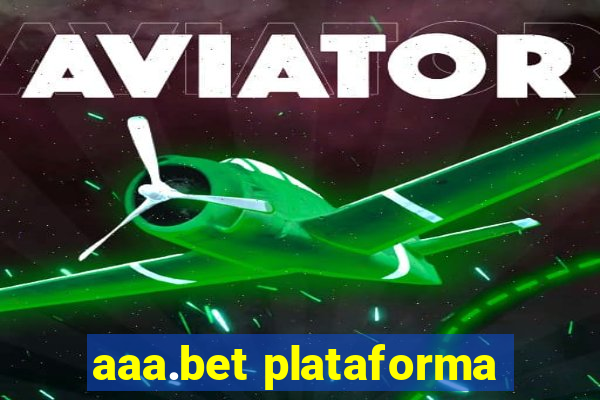 aaa.bet plataforma