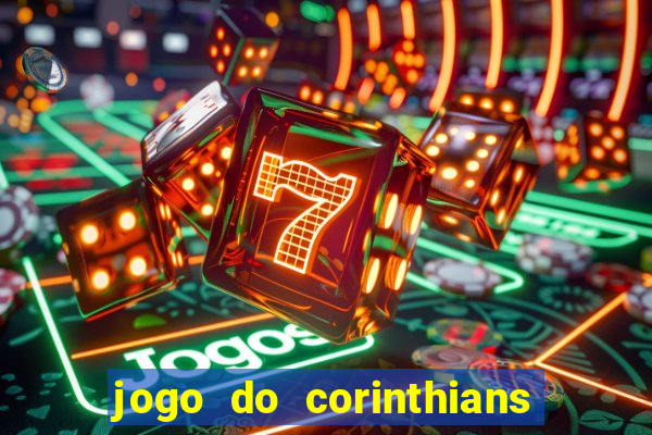 jogo do corinthians ao vivo multicanal