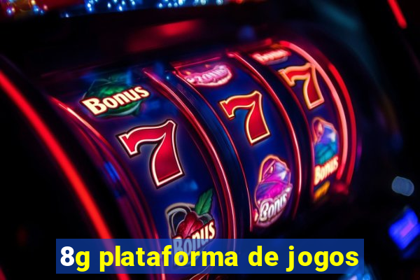 8g plataforma de jogos