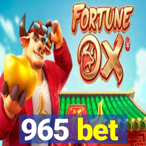 965 bet