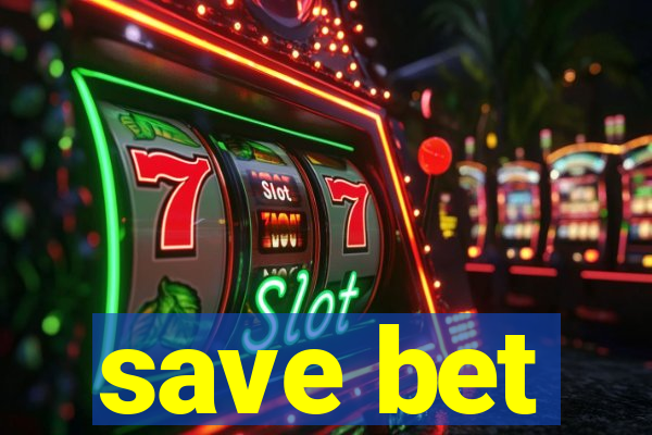 save bet