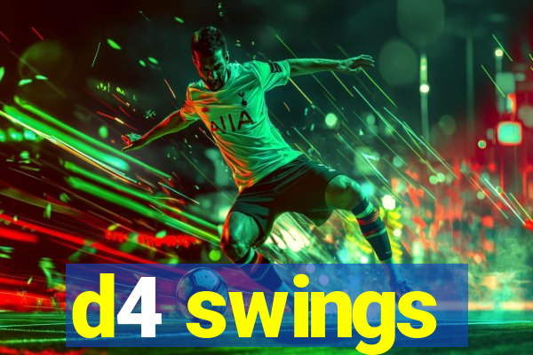 d4 swings