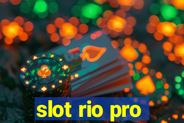 slot rio pro