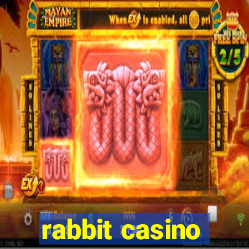 rabbit casino