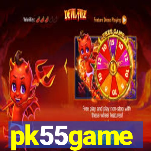 pk55game