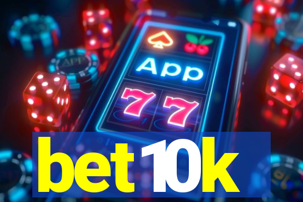 bet10k