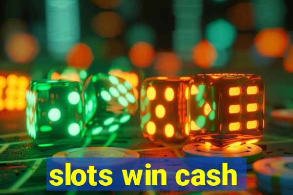 slots win cash