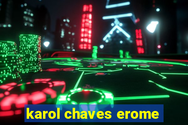 karol chaves erome