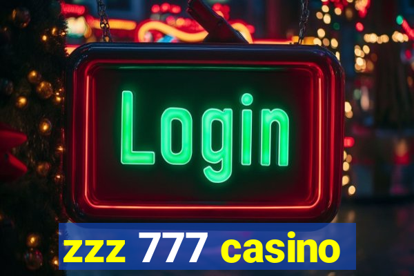 zzz 777 casino