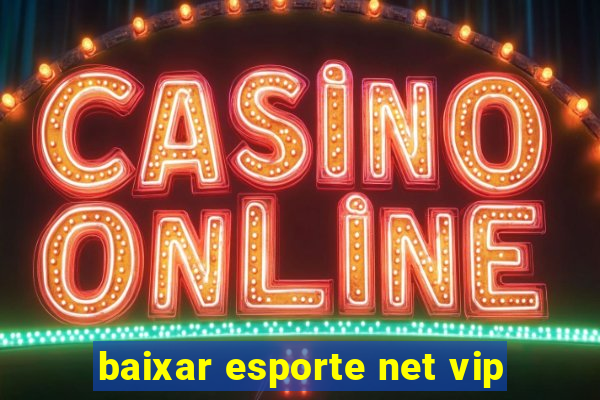 baixar esporte net vip