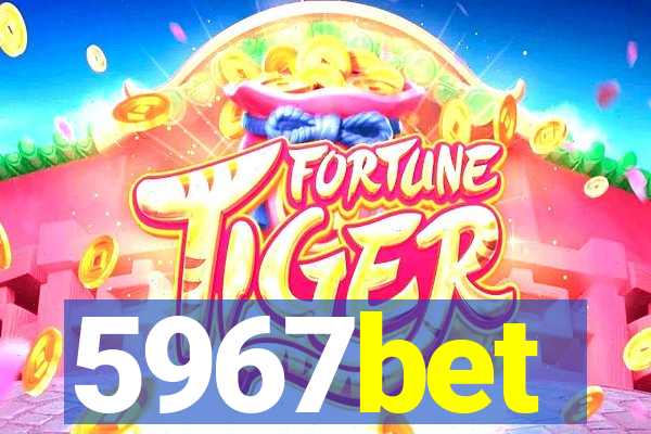 5967bet