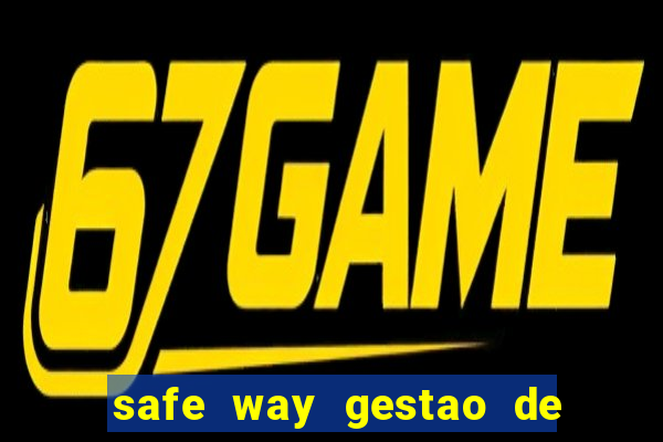 safe way gestao de recursos financeiros