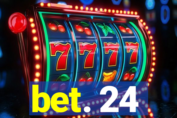 bet. 24