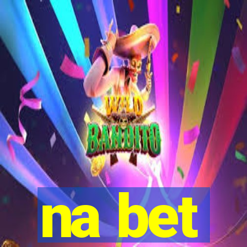 na bet