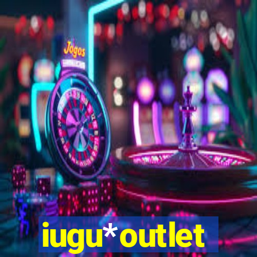 iugu*outlet