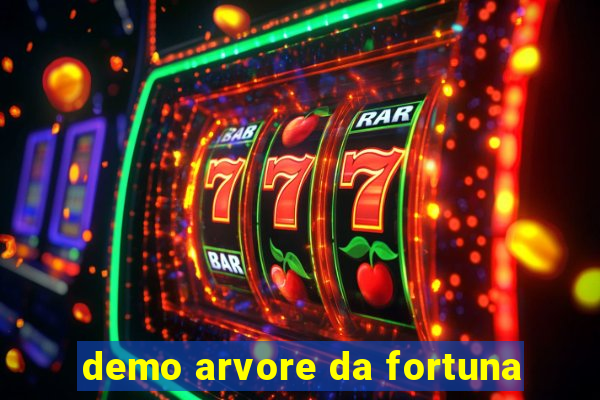 demo arvore da fortuna