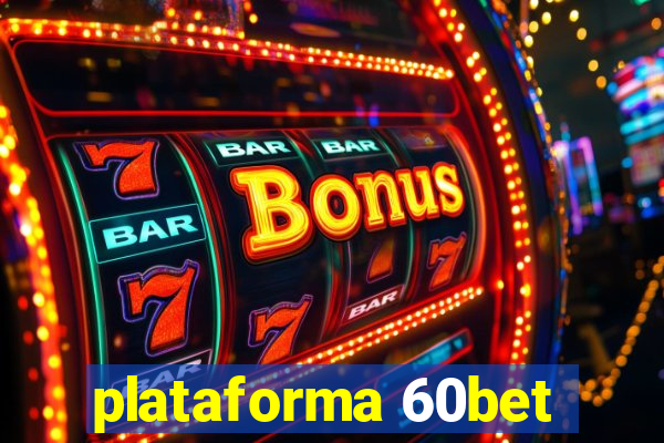 plataforma 60bet