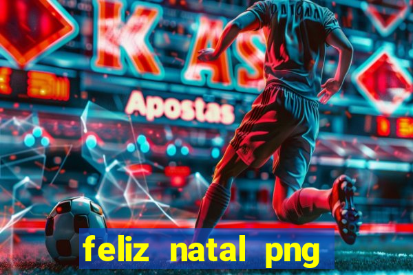 feliz natal png para imprimir