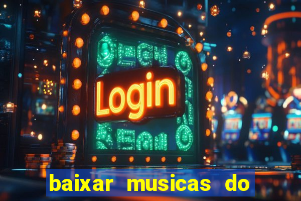 baixar musicas do roberto carlos