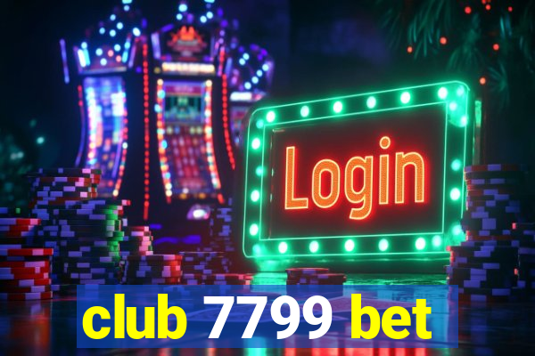 club 7799 bet