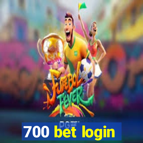 700 bet login