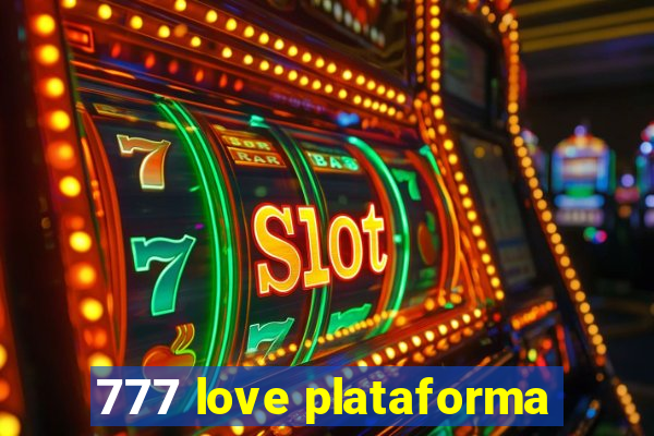 777 love plataforma