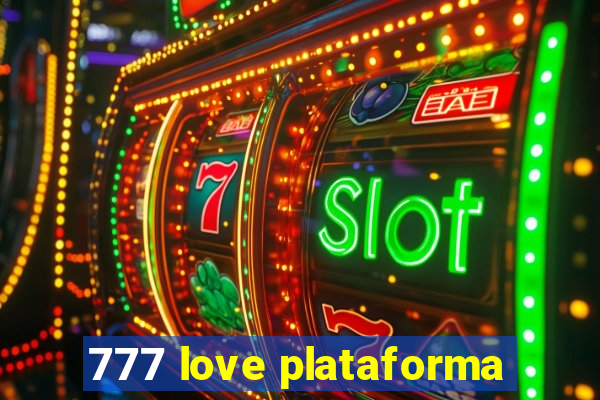 777 love plataforma