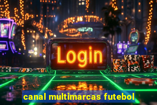 canal multimarcas futebol