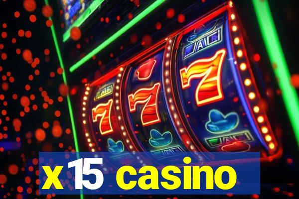 x15 casino