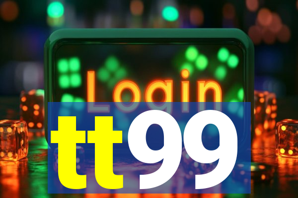 tt99