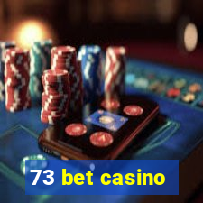 73 bet casino