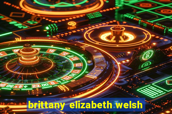 brittany elizabeth welsh