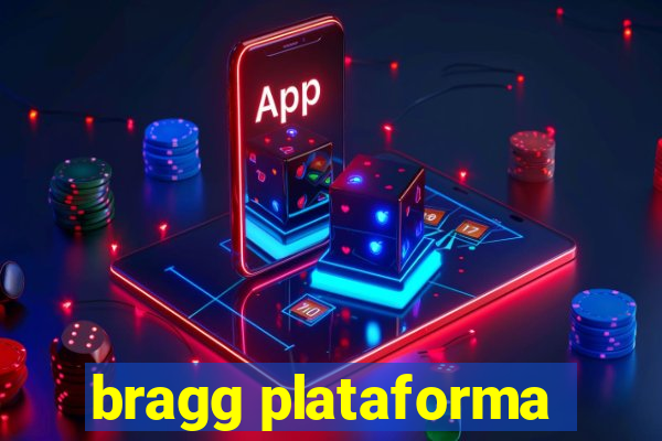 bragg plataforma