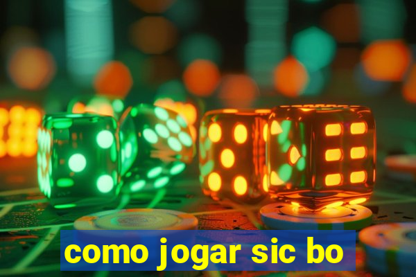 como jogar sic bo