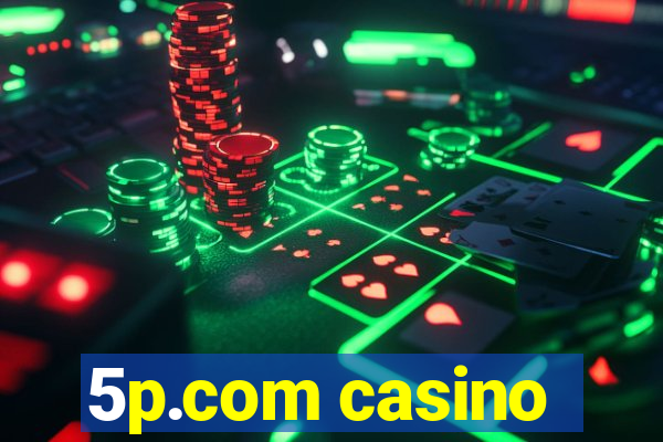 5p.com casino