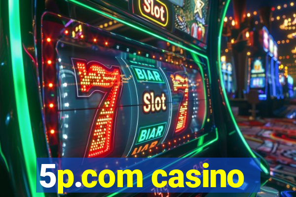 5p.com casino