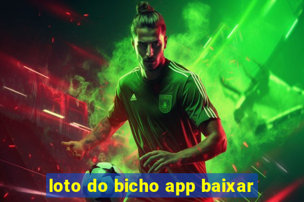 loto do bicho app baixar