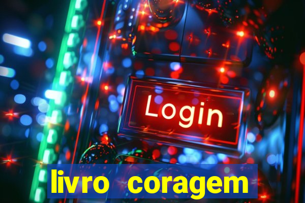 livro coragem desbravadores pdf