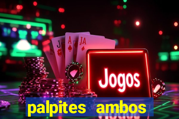 palpites ambos marcam hoje