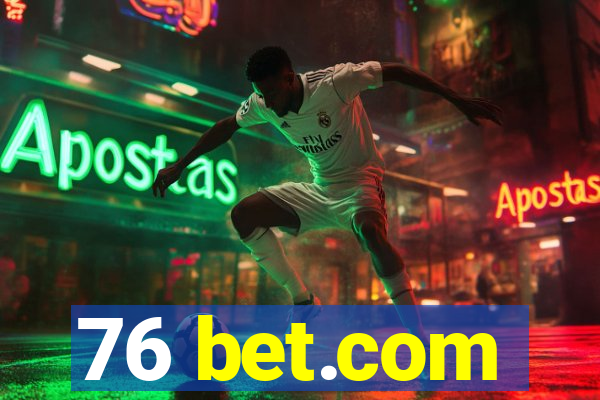 76 bet.com