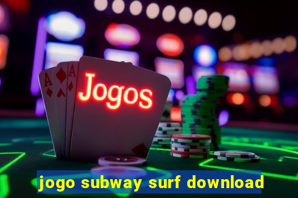 jogo subway surf download