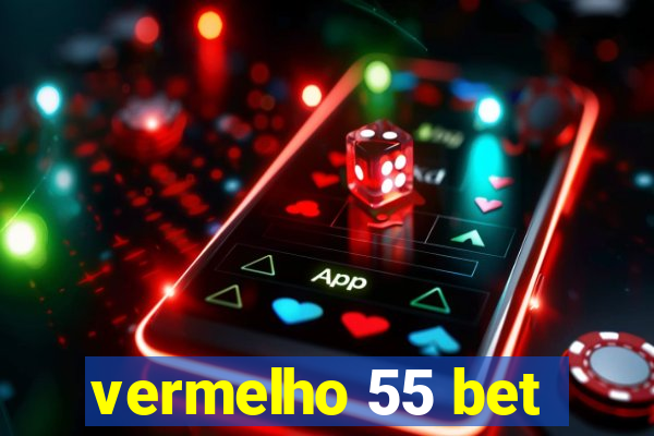 vermelho 55 bet