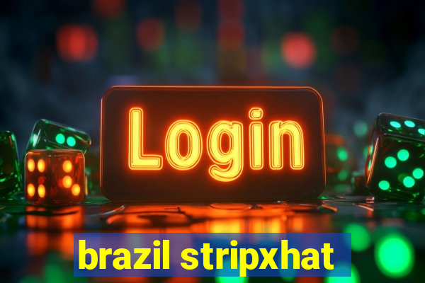 brazil stripxhat