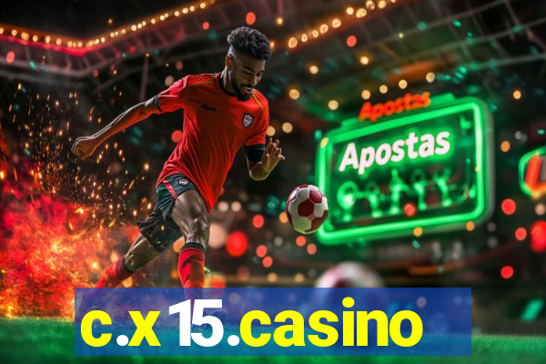 c.x15.casino