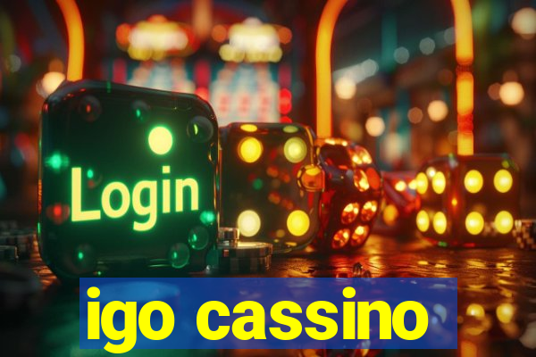 igo cassino