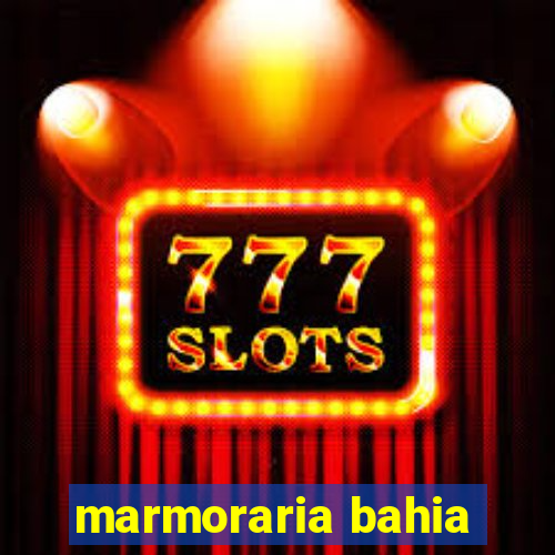 marmoraria bahia