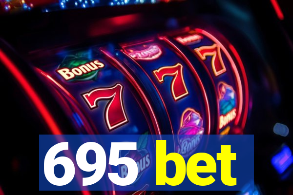 695 bet