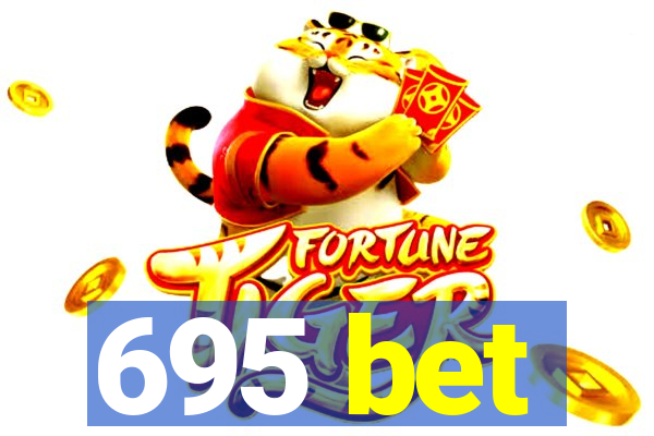 695 bet