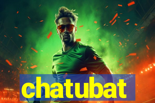 chatubat