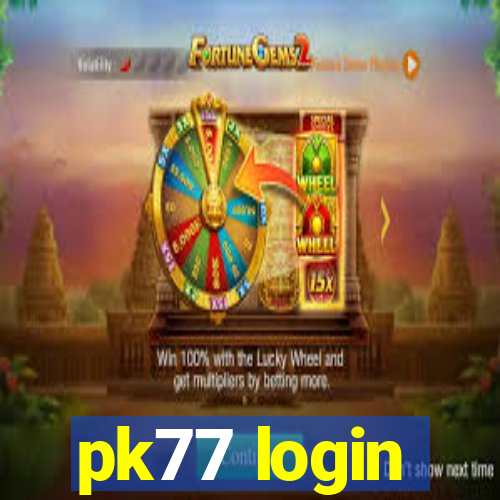 pk77 login